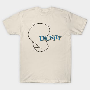 Dignity T-Shirt